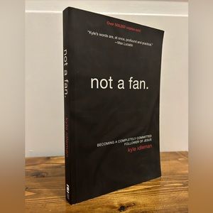 Not a Fan by Kyle Idleman - Paperback